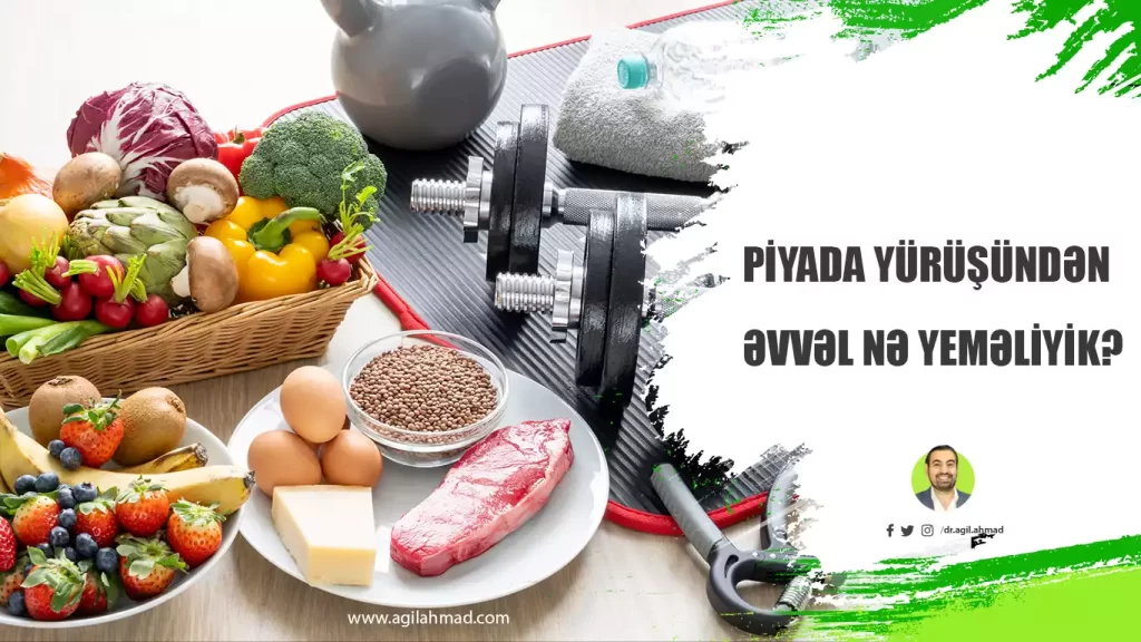 Piyada yürüşündən əvvəl nə yeməliyik?